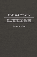 Pride and Prejudice: School Desegregation and Urban Renewal in Norfolk, 1950-1959