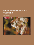 Pride and Prejudice; Volume 1