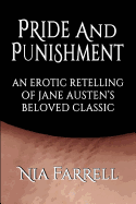 Pride and Punishment: An Erotic Retelling of Jane Austen's Beloved Classic