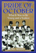 Pride of October: What It Was to Be Young and a Yankee