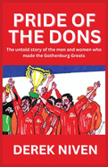 Pride of the Dons: The untold story of the men and women who made the Gothenburg Greats