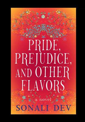 Pride, Prejudice, and Other Flavors - Dev, Sonali