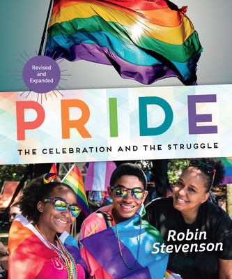 Pride: The Celebration and the Struggle - Stevenson, Robin