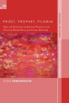 Priest, Prophet, Pilgrim - Edmondson, Todd