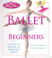 Prima Princessa Ballet for Beginners: Featuring the School of American Ballet
