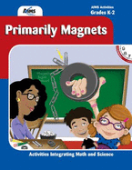 Primarily Magnets (Aims Activities Grades K-2)