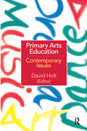 Primary Arts Education: Contemporary Issues