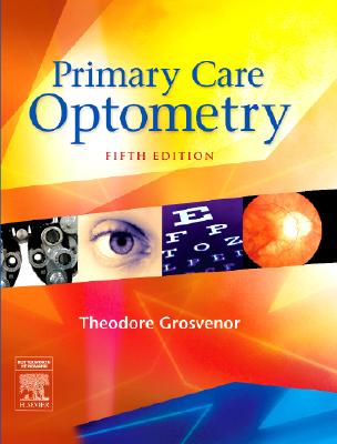 Primary Care Optometry - Grosvenor, Theodore, Od, PhD