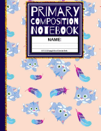 Primary Composition Notebook: Cute Cats & Feathers Kindergarten Composition Book And Picture Space School Exercise Book: 1st, & 2nd Grades