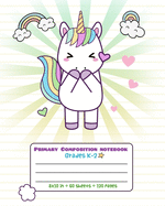 Primary Composition Notebook Grades K-2: Picture drawing and Dash Mid Line hand writing paper Magic Story Paper Journal - Heart Unicorn Rainbow Design