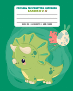 Primary Composition Notebook Grades K-2: Picture drawing and Dash Mid Line hand writing paper Story Paper Journal - Dinosaur Green Design