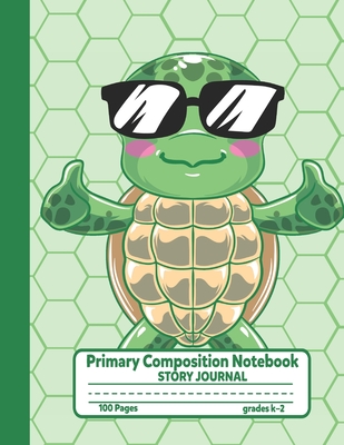 Primary Composition Notebook Story Journal: Cool Turtle Notebook with Picture Space, 100 Handwriting Practice Pages with Dotted Midlines, Perfect for Kids in Kindergarten, First, Second and Third Grade, Elementary School - Press, Pretty Magical