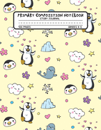 Primary Composition Notebook Story Journal: Cute Penguins, Seals, Hearts and Flowers Notebook with Picture Space, 100 Handwriting Practice Pages with Dotted Midlines, Perfect for Kids in Kindergarten, First, Second and Third Grade, Elementary School
