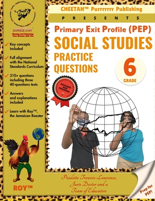 Primary Exit Profile (PEP), Grade 6, Social Studies Practice question - Trowers-Lawrence, Paulette, and Of Educator, Team