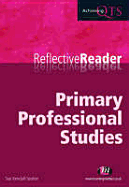 Primary Professional Studies Reflective Reader