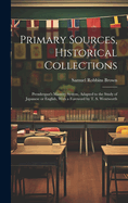 Primary Sources, Historical Collections: Prendergast's Mastery System, Adapted to the Study of Japanese or English, with a Foreword by T. S. Wentworth