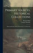 Primary Sources, Historical Collections: Russia and Europe, with a Foreword by T. S. Wentworth