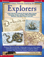 Primary Sources Teaching Kit: Explorers - Baicker, Karen, and Scholastic Books (Creator)