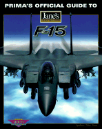 Prima's Official Guide to Jane's Combat Simulations F-15 - Tyler, Melissa, and Origin, and Spohrer, Jennifer