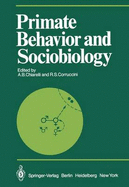Primate Behavior and Sociobiology: Selected Papers (Part B) of the Viiith Congress of the International Primatological Society, Florence, 7-12 July 1980
