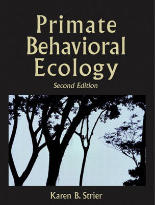 Primate Behavioral Ecology - Strier, Karen B