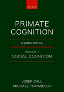 Primate Cognition: Volume 1: Social Cognition