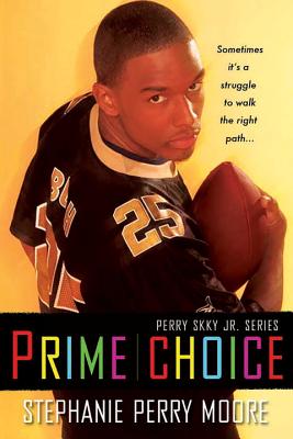 Prime Choice (Perry Skky Jr. Series 1) - Moore, Stephanie Perry