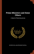 Prime Ministers and Some Others: A Book of Reminiscences