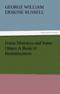 Prime Ministers and Some Others a Book of Reminiscences