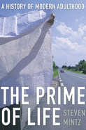 Prime of Life: A History of Modern Adulthood