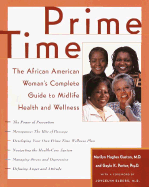 Prime Time: The African American Woman's Complete Guide to Midlife Health and Wellness