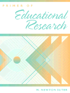 Primer of Educational Research