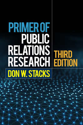 Primer of Public Relations Research - Stacks, Don W, PhD
