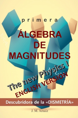 Primera lgebra de magnitudes*: El pilar olvidado de la ciencia - Arnaiz