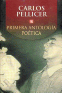 Primera Antologia Poetica. Poemas Liricos, Heroicos, En El Paisaje y Religiosos