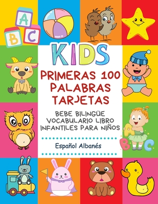 Primeras 100 Palabras Tarjetas Bebe Bilinge Vocabulario Libro Infantiles Para Nios Espaol Albans: Aprender bilinge diccionario bsico alfabeto montessori letras, numeros, animales vocabulario, partes del cuerpo humano 3 6 aos. Preescolar-Primaria - Publishing, Infantil Bilingue