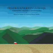 Primeros Auxilios En La Granja: Tratamientos Naturales y Convencionales