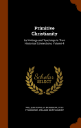 Primitive Christianity: Its Writings and Teachings in Their Historical Connections, Volume 4