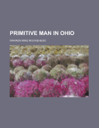 Primitive Man in Ohio