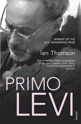 Primo Levi: The Elements of a Life - Thomson, Ian