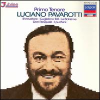 Primo Tenore - Arleen Augr (vocals); Gilels Flossman (vocals); Herbert Lackner (vocals); Luciano Pavarotti (tenor); Peter Baillie (vocals);...