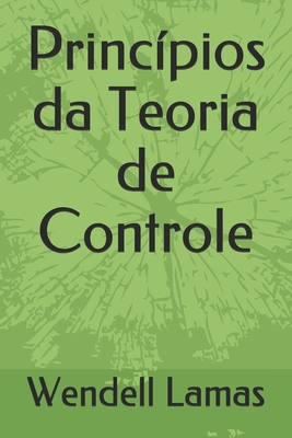 Princpios da Teoria de Controle - Giacaglia, Giorgio Eugenio Oscare, and Lamas, Wendell de Queirz