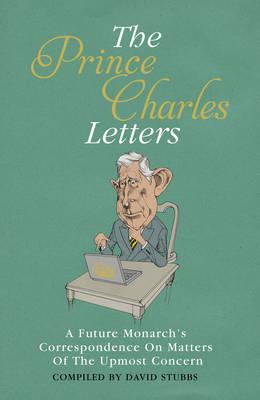 Prince Charles Letters - Stubbs, David