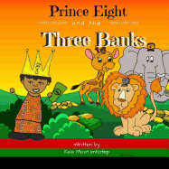Prince Eight and the Three Banks