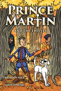 Prince Martin and the Thieves: A Brave Boy, a Valiant Knight, and a Timeless Tale of Courage and Compassion (Grayscale Art Edition)