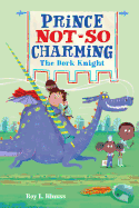 Prince Not-So Charming: The Dork Knight