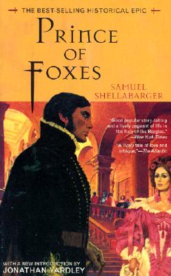 Prince of Foxes: The Best-Selling Historical Epic - Shellabarger, Samuel