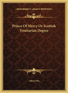 Prince of Mercy or Scottish Trinitarian Degree