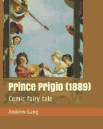 Prince Prigio (1889): Comic Fairy Tale