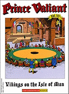 Prince Valiant Vol. 50: Vikings on the Isle of Man